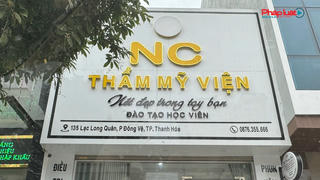 Thanh Hoá: Nở rộ dịch vụ thẩm mỹ có dấu hiệu xâm lấn trái phép, chính quyền cần quyết liệt xử lý