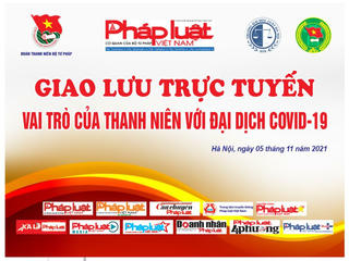 9h ngày 5/11: Giao lưu trực tuyến Vai trò của thanh niên trong phòng chống đại dịch COVID-19