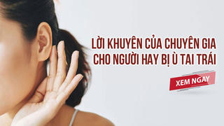 Ai hay bị ù tai trái, hãy làm theo 5 lời khuyên của chuyên gia