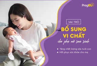 Bổ sung DHA và đa vi chất cho mẹ sau sinh, nên hay không?