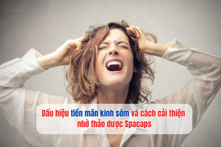 Dấu hiệu tiền mãn kinh sớm và cách cải thiện hiệu quả từ thảo dược Spacaps