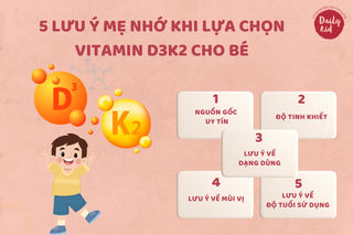 Mách mẹ cách lựa chọn sản phẩm bổ sung vitamin D3K2 an toàn và hiệu quả cho bé