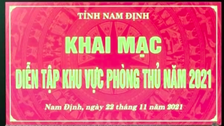 Nam Định khai mạc diễn tập khu vực phòng thủ mang mật danh “NĐ-21” 