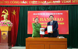 Công an tỉnh Vĩnh Phúc tiếp nhận nhiệm vụ sát hạch, cấp Giấy phép lái xe