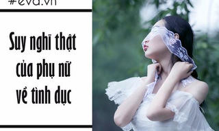 Suy nghĩ về "chuyện ấy" của phái nữ khiến bạn giật mình
