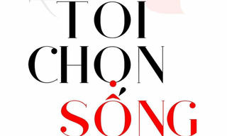 “Tôi chọn sống” - Luôn có một ngày mai cho những ai bước tiếp 