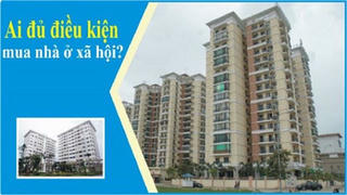 Bộ Xây dựng hướng dẫn quy định về điều kiện mua nhà ở xã hội
