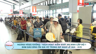 Ngành Hàng không: “Kích hoạt kiểm soát an ninh cấp độ 1, đảm bảo bình ổn giá vé trong dịp nghỉ lễ 30/4 – 01/5