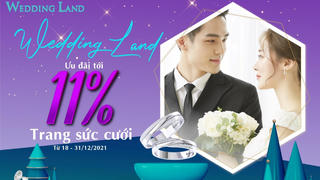 Wedding Land ưu đãi 11% khi mua trang sức cưới