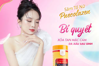 Sâm Tố Nữ Puecolazen: Bí quyết xóa tan mặc cảm da xấu sau sinh