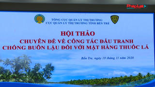 Bến Tre, Tiền Giang: Hội thảo chuyên đề về “Công tác đấu tranh chống buôn lậu đối với mặt hàng thuốc lá“