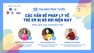 Tọa đàm trực tuyến “Các vấn đề pháp lý về trẻ em bị bỏ rơi hiện nay”