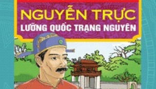 Trạng Nguyên Nguyễn Trực: Lưỡng quốc Trạng thanh liêm đứng đầu bia Văn Miếu nước Việt