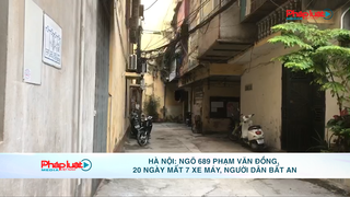 Hà Nội: Ngõ 689 Phạm Văn Đồng, 20 ngày mất 7 xe máy, người dân bất an