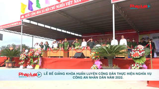 Lễ Bế giảng khóa huấn luyện công dân thực hiện nghĩa vụ Công an nhân dân năm 2022