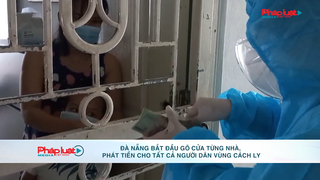 Quận Sơn Trà - T.P Đà Nẵng: Tiến hành thực hiện cấp, phát tiền hỗ trợ cho tất cả người dân trong vùng cách ly