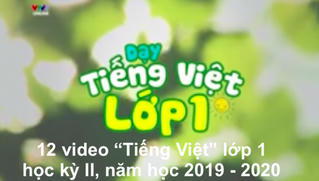 Dạy tiếng Việt cho học sinh lớp 1 cả nước trên truyền hình