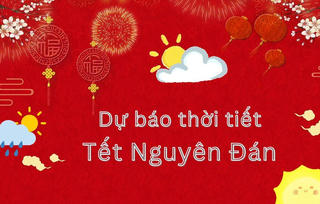 Cập nhật thời tiết từ 27 tháng Chạp đến mùng 5 Tết Nguyên đán Ất Tỵ