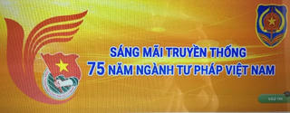 Tích cực hưởng ứng cuộc thi “Sáng mãi truyền thống 75 năm ngành Tư pháp Việt Nam”