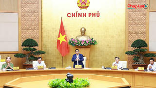 Phiên họp Chính phủ thường kỳ tháng 5 thảo luận nhiều nội dung quan trọng