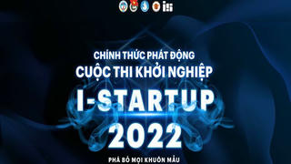 Khởi nghiệp I-Startup 2022: Cơ hội cho các bạn trẻ trên toàn quốc