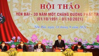 Yên Bái nỗ lực trên chặng đường phát triển 30 năm