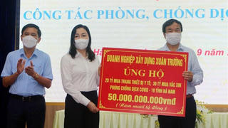 Doanh nghiệp xây dựng Xuân Trường tiếp tục ủng hộ tỉnh Hà Nam 50 tỷ đồng phòng, chống dịch