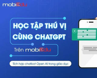 Tích hợp ChatGPT - Nâng tầm học tập trên mobiEdu