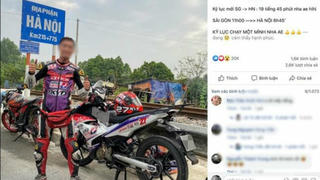 Phạt “phượt thủ” khoe chạy xe máy từ Nam ra Bắc hết 19 tiếng