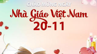 Những lời chúc ý nghĩa ngày 20/11 dành tặng thầy cô