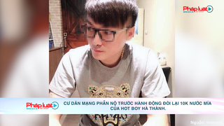 Cư dân mạng phẫn nộ trước hành động đòi lại 10k nước mía của Hotboy Hà Thành.