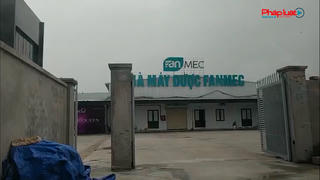 Đông Triều, Quảng Ninh: Nhà máy Dược Fanmec bị yêu cầu tháo dỡ sau phản ánh của Báo Pháp luật Việt Nam