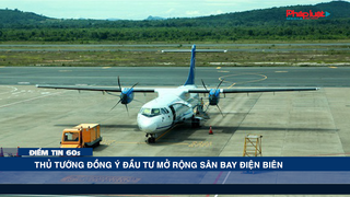 Thủ tướng đồng ý đầu tư mở rộng Cảng hàng không Điện Biên - Điểm tin 60s ngày 28/03