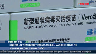 Điểm tin 60s ngày 19/06 - 3 nhóm ưu tiên được tiêm 500.000 liều vaccine COVID-19 Sinopharm của Trung Quốc