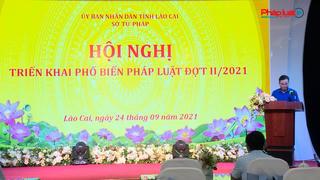 Lào Cai triển khai phổ biến pháp luật đợt II năm 2021