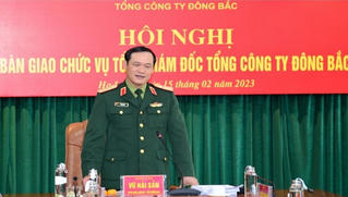 Đại tá Đỗ Mạnh Khảm được bổ nhiệm giữ chức vụ Tổng giám đốc Tổng công ty Đông Bắc 