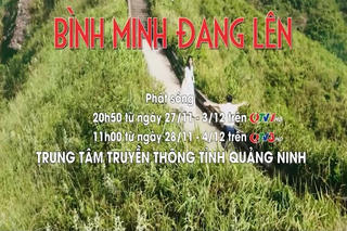 "Bình minh đang lên" chuẩn bị chiếm lĩnh giờ vàng sóng truyền hình Quảng Ninh