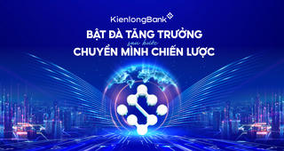 KienlongBank: Bật đà tăng trưởng sau bước chuyển mình chiến lược
