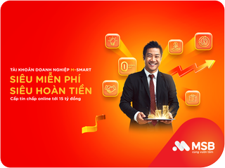 MSB gia tăng ưu đãi gói tài khoản doah nghiệp M-SMART