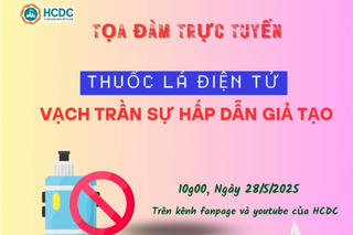Sắp diễn ra tọa đàm trực tuyến 'Thuốc lá điện tử - Vạch trần sự hấp dẫn giả tạo'