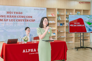 Tiến sĩ Trần Thị Hoàng Anh và hành trình khai mở tiềm năng, định hướng tương lai cho học sinh Alpha Hải Phòng 