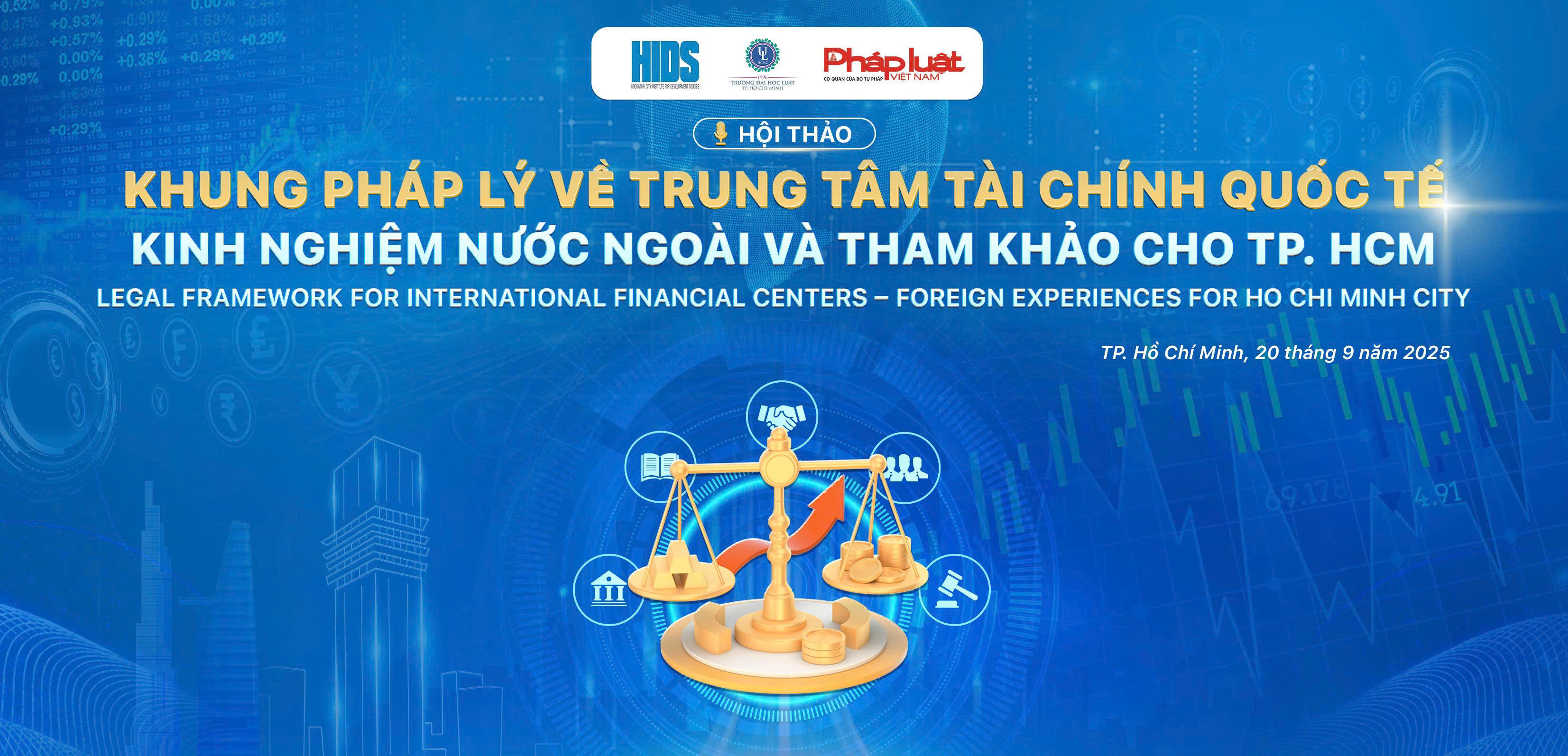 Hội thảo do Trường ĐH Luật TP HCM, Viện Nghiên cứ phát triển TP HCM và Báo Pháp Luật Việt Nam đồng tổ chức 