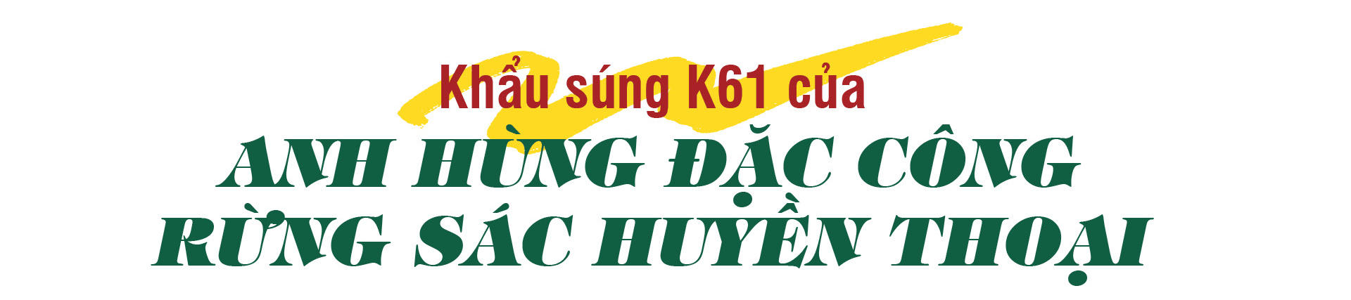 Theo dấu truyền thống 'đánh hiểm thắng lớn' ở Bảo tàng Đặc công