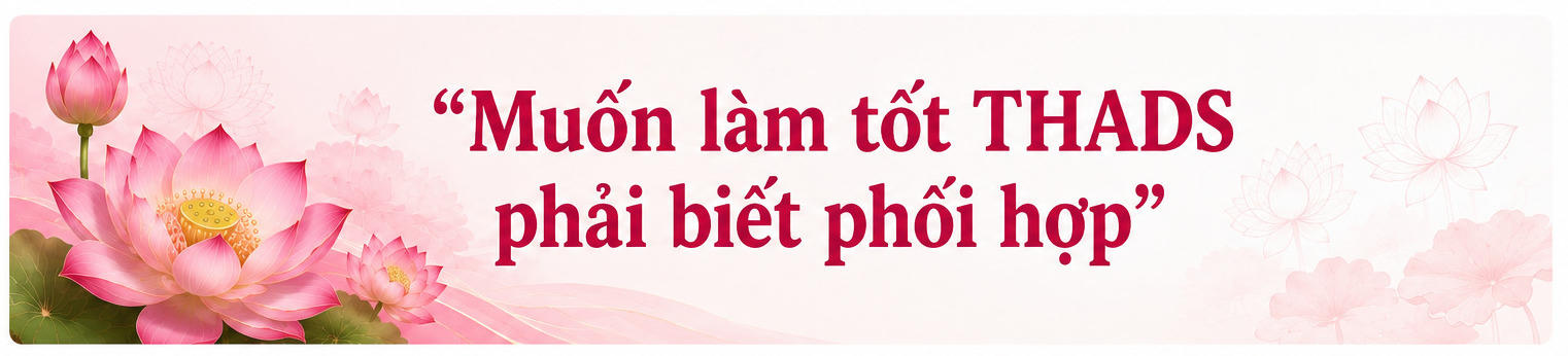 Chuyện nghề của Trưởng THADS Đồng Tháp Vũ Quang Hiện