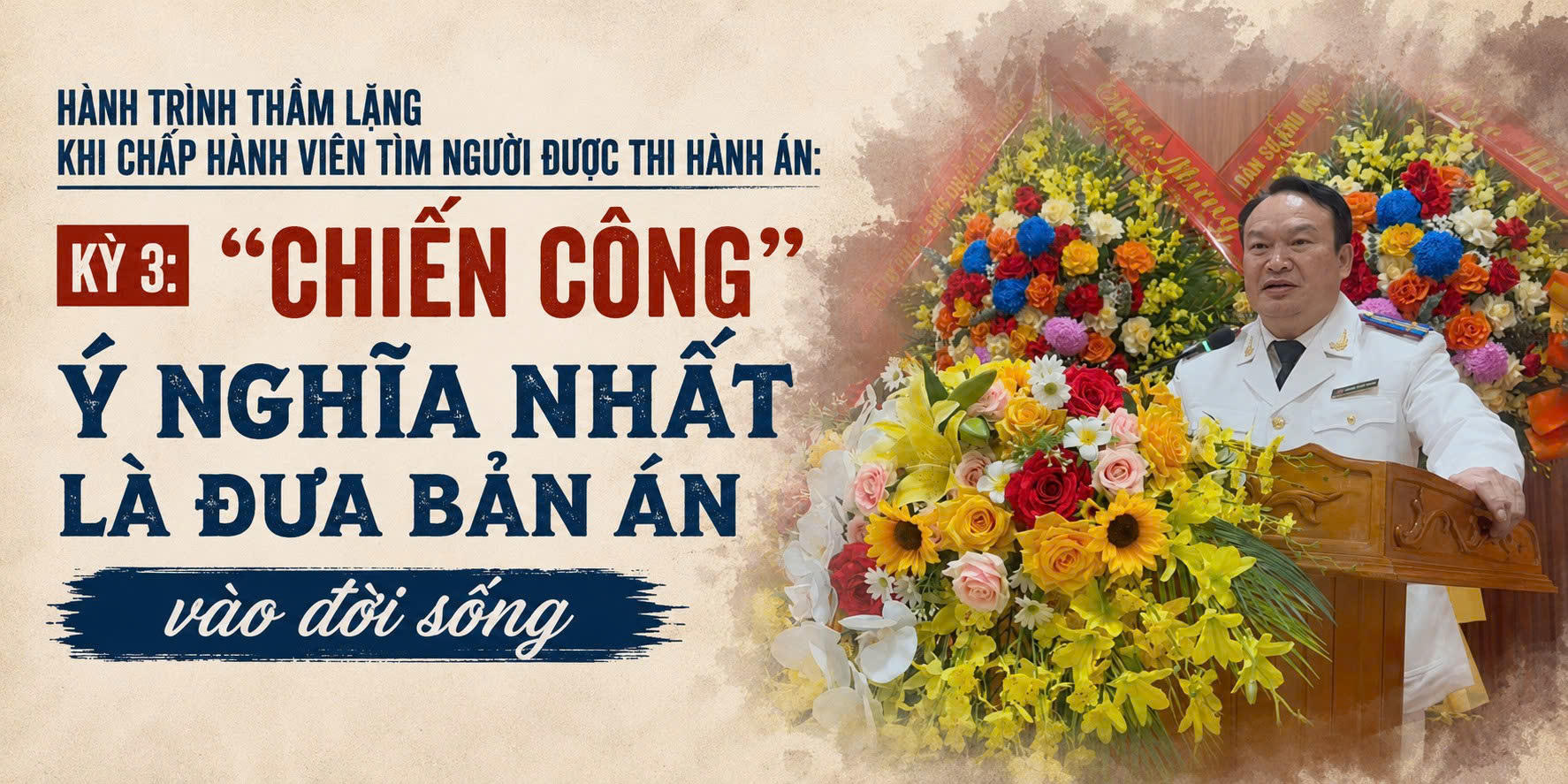 Hành trình thầm lặng khi chấp hành viên tìm người được thi hành án: Kỳ 3: “Chiến công” ý nghĩa nhất là đưa bản án vào đời sống