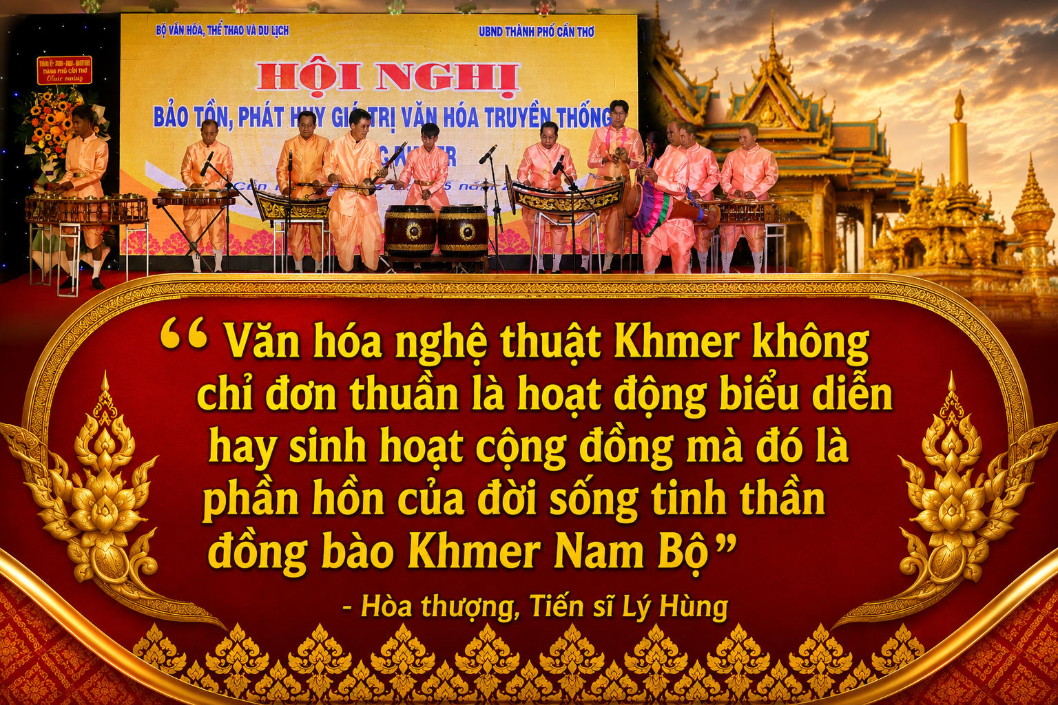Hòa thượng, Tiến sĩ Lý Hùng: “Văn hóa nghệ thuật Khmer phải sống trong cộng đồng”