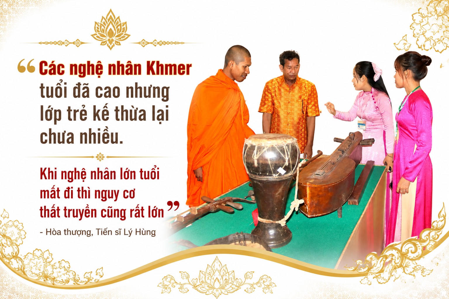 Hòa thượng, Tiến sĩ Lý Hùng: “Văn hóa nghệ thuật Khmer phải sống trong cộng đồng”