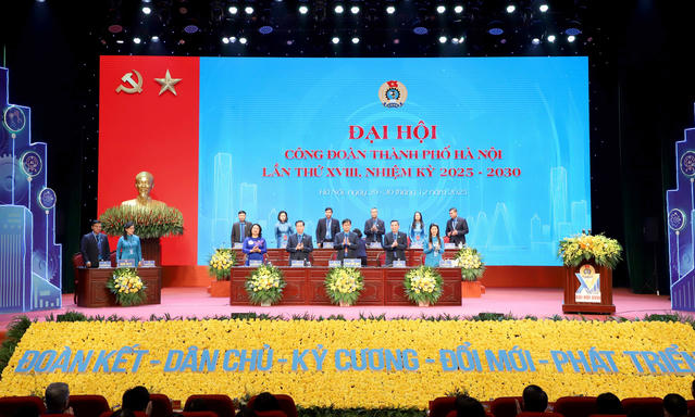 548 đại biểu dự Đại hội Công đoàn TP Hà Nội lần thứ XVIII