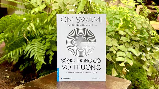 ‘Sống trong cõi vô thường’ - Bản chất cuộc sống là thay đổi, còn hạnh phúc hay không là do chúng ta ‘Sống trong cõi vô thường’ - Bản chất cuộc sống là thay đổi, còn hạnh phúc hay không là do chúng ta