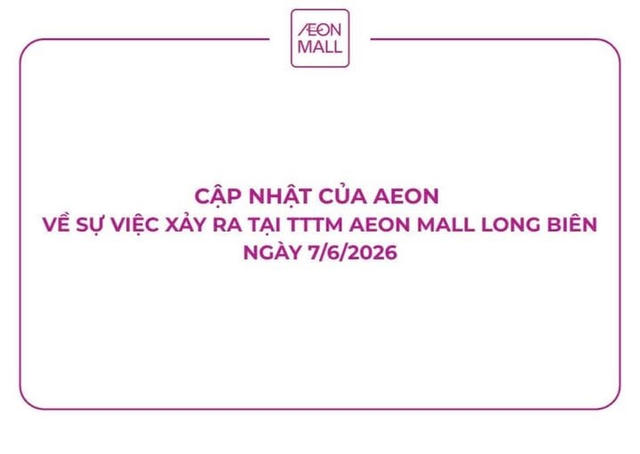 Vụ khách hàng bị nghi trộm đồ tại AEON Mall Long Biên: Doanh nghiệp chính thức xin lỗi và thừa nhận nhầm lẫn